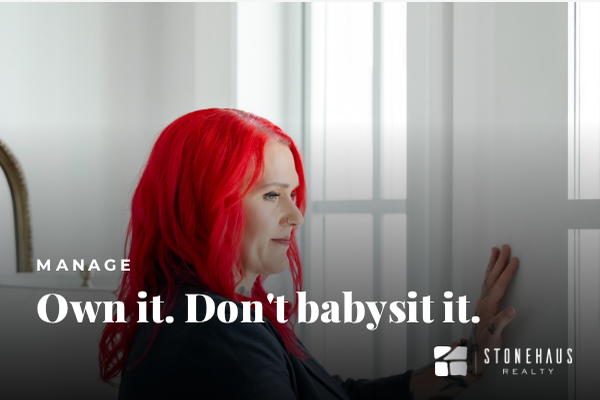 Robyn Graham property management. Own it. Don’t babysit it.